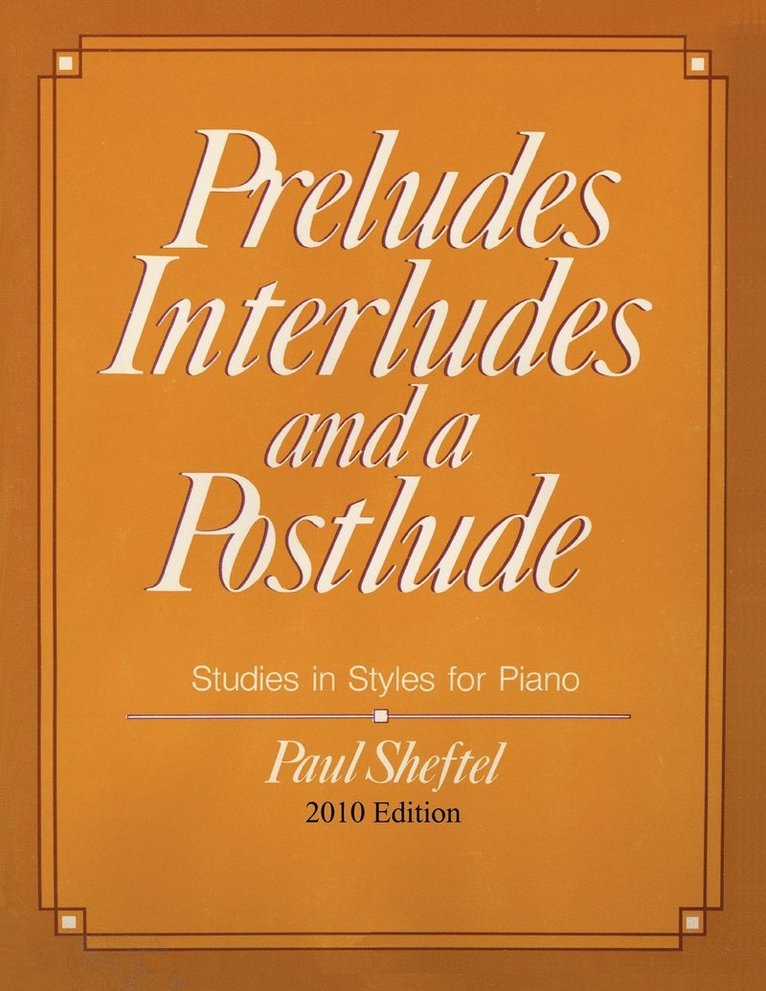 Preludes, Interludes, and a Postlude 1