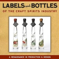 bokomslag Labels and Bottles of the Craft Spirits Industry
