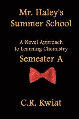 C.R. Kwiat, C. R. Kwiat, C R Kwiat - Mr. Haley's Summer School, Häftad