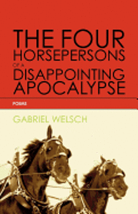 bokomslag The Four Horsepersons of a Disappointing Apocalypse