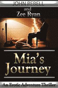 bokomslag Mia's Journey: An Erotic Thriller