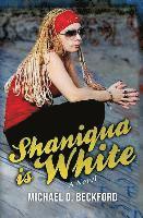 bokomslag Shaniqua is White!