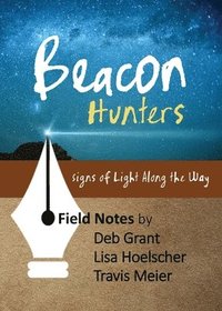 bokomslag Beacon Hunters: Signs of Light Along the Way