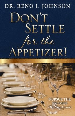 Don't Settle for the Appetizer! 1