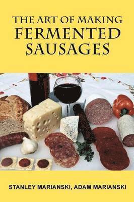 bokomslag Art of Making Fermented Sausages