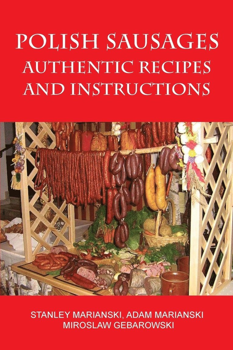 Polish Sausages, Authentic Recipes And Instructions 1