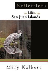 bokomslag Reflections on Life in the San Juan Islands