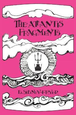 Donald Sidney-Fryer - Atlantis Fragments, Häftad
