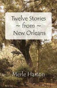 bokomslag Twelve Stories from New Orleans