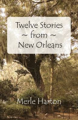 Twelve Stories from New Orleans 1