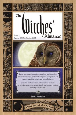 Theitic - The Witches' Almanac: Issue 32, Spring 2013 to Spring 2014: Wisdom of the Moon, Häftad