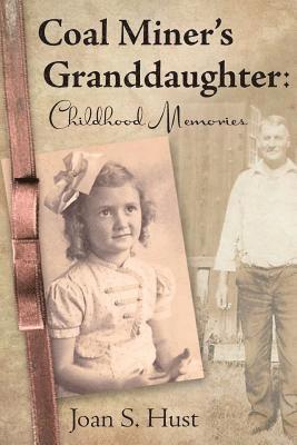 Coal Miner's Granddaughter: Childhood Memories 1