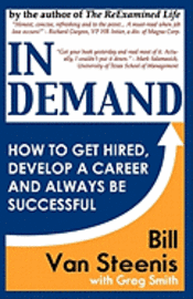 In Demand: How to Get Hired, Develop Your Career and Always be Successful 1