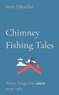 bokomslag Chimney Fishing Tales