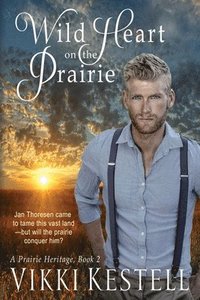 bokomslag Wild Heart on the Prairie (A Prairie Heritage, Book 2)