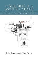 Building a Discipling Culture, 2nd Edition