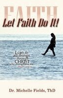 Michelle Fields - Let Faith Do It, Häftad