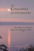 bokomslag The Conscience of Psychiatry: The Reform Work of Peter R. Breggin, MD