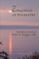 The Conscience of Psychiatry: The Reform Work of Peter R. Breggin, MD, Häftad