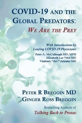 Peter Roger Breggin, Ginger Ross Breggin - COVID-19 and the Global Predators, Häftad