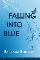 bokomslag Falling Into Blue