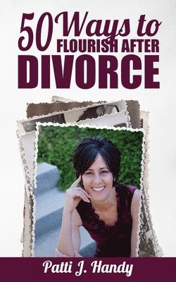 50 Ways to Flourish After Divorce 1