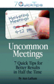 Ann Latham - Uncommon Meetings - 7 Quick Tips for Better Results in Half the Time, Häftad