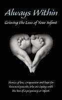 bokomslag Always Within; Grieving the Loss of Your Infant