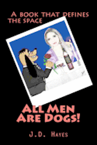 bokomslag All Men Are Dogs