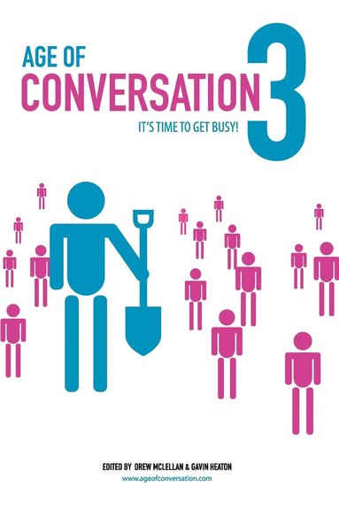 Drew McLellan, Gavin Heaton - Age of Conversation 3, Inbunden