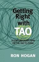Ron Hogan - Getting Right with Tao, Häftad