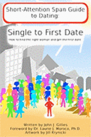 bokomslag Short Attention Span Guide to Dating: : Single to First Date