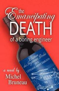 bokomslag The Emancipating Death of a Boring Engineer