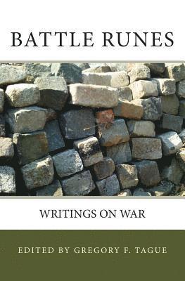 Gregory F. Tague - Battle Runes: Writings on War, Häftad