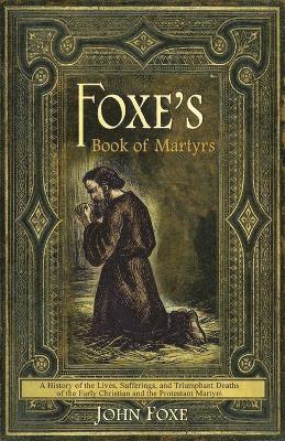 John Foxe - Foxe's Book of Martyrs, Häftad