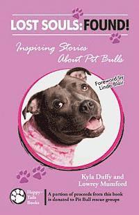 bokomslag Lost Souls: FOUND! Inspiring Stories About Pit Bulls