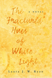 bokomslag The Fractured Hues of White Light