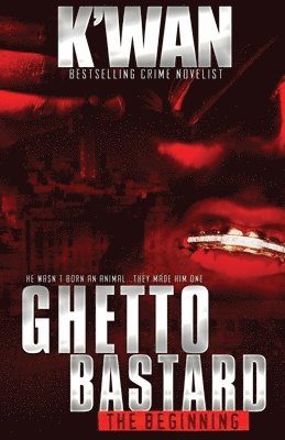 K'Wan - Ghetto Bastard, Häftad