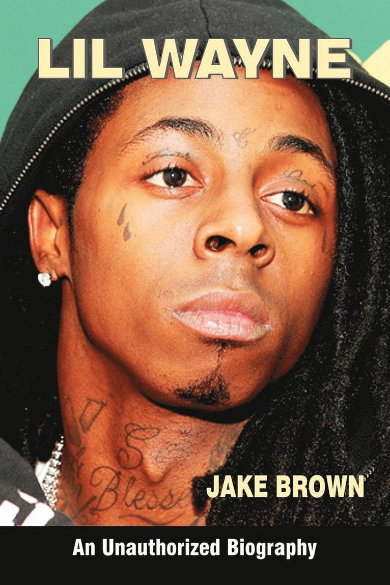 Jake Brown - Lil Wayne (an Unauthorized Biography), Häftad