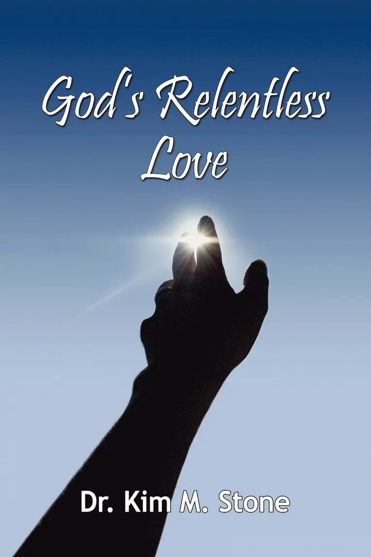 Kim Stone - God's Relentless Love, Häftad. Tillgänglighet: Lägg i varukorg