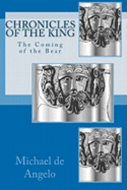 bokomslag Chronicles of the King: The Coming of the Bear