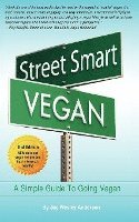 bokomslag Street Smart Vegan: A Simple Guide To Going Vegan