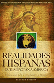 Jesse Miranda, Bobby Sena - Realidades Hispanas Que Impactan A América: Implicaciones para la evangelización y misiones, Häftad