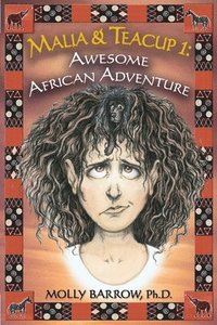 bokomslag Malia & Teacup: Awesome African Adventure