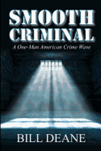 bokomslag Smooth Criminal: A One-Man American Crime Wave