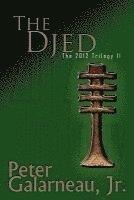 The Djed: The 2012 Trilogy II