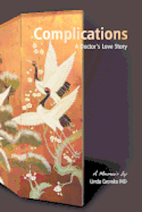 Complications: A Doctor's Love Story