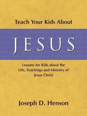 bokomslag Teach Your Kids about Jesus