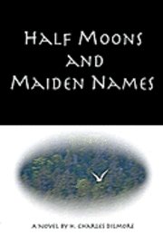 Half Moons and Maiden Names 1