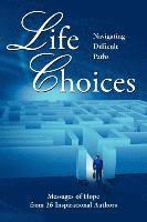 bokomslag Life Choices: Navigating Difficult Paths